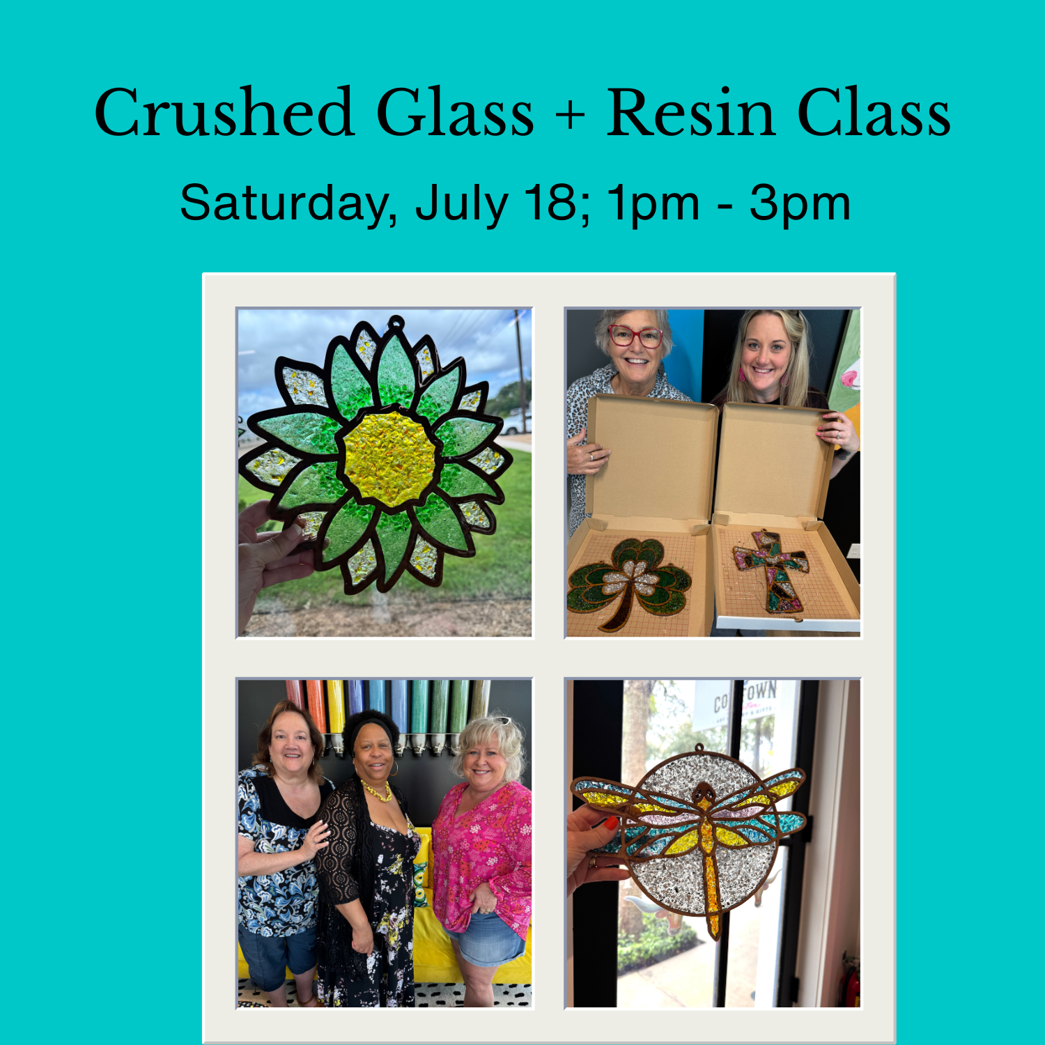JULY: Crushed Glass and Resin Class  - Saturday, July 18 ; 1pm - 3pm