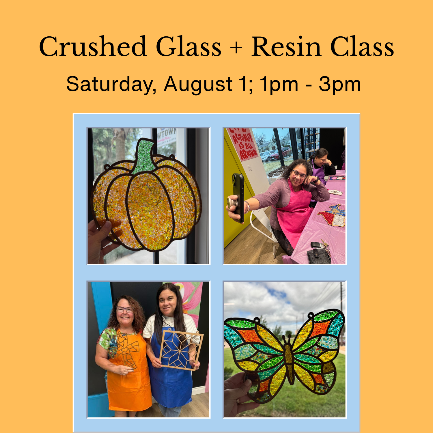 AUGUST: Crushed Glass and Resin Class  - Saturday, August 1 ; 1pm - 3pm