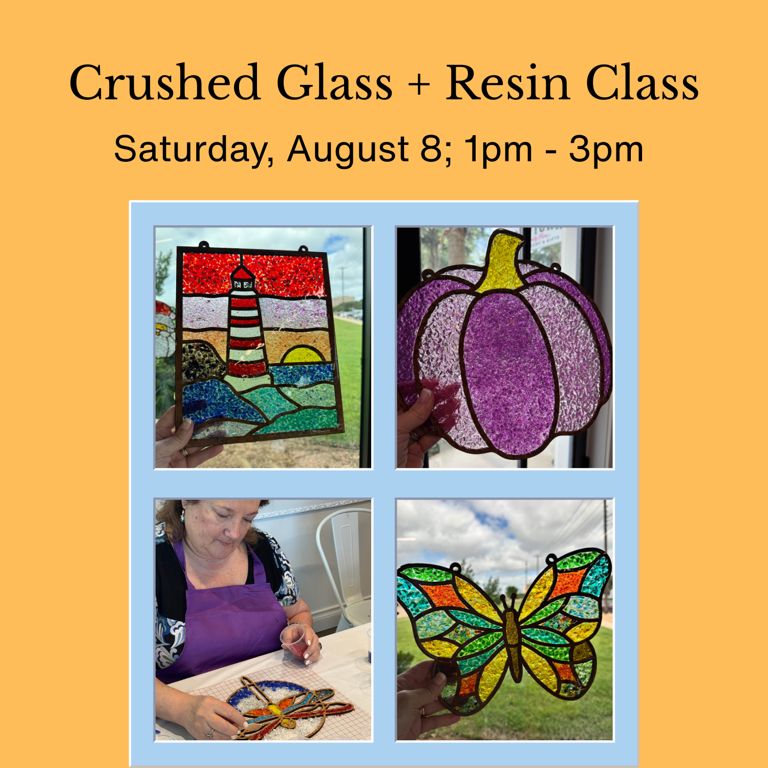 AUGUST: Crushed Glass and Resin Class  - Saturday, August 8 ; 1pm - 3pm